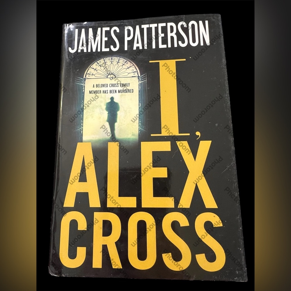 I, Alex Cross by James Patterson Hardcover book